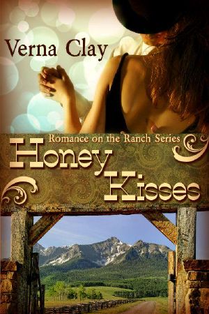 [Romance on the Ranch 02] • Honey Kisses